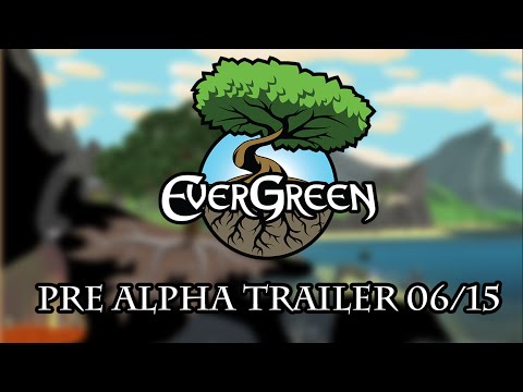 Evergreen Pre Alpha Trailer