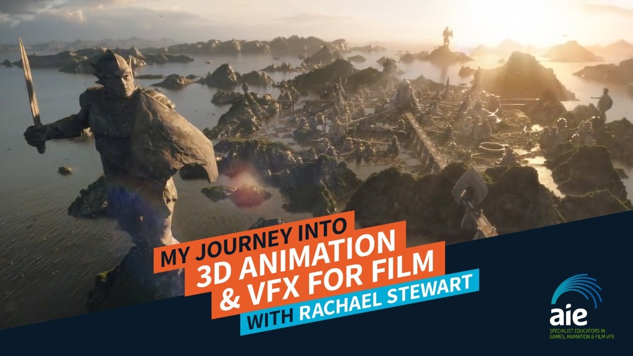 My Journey Into 3D Animation VFX for Film - Rachael Stewart