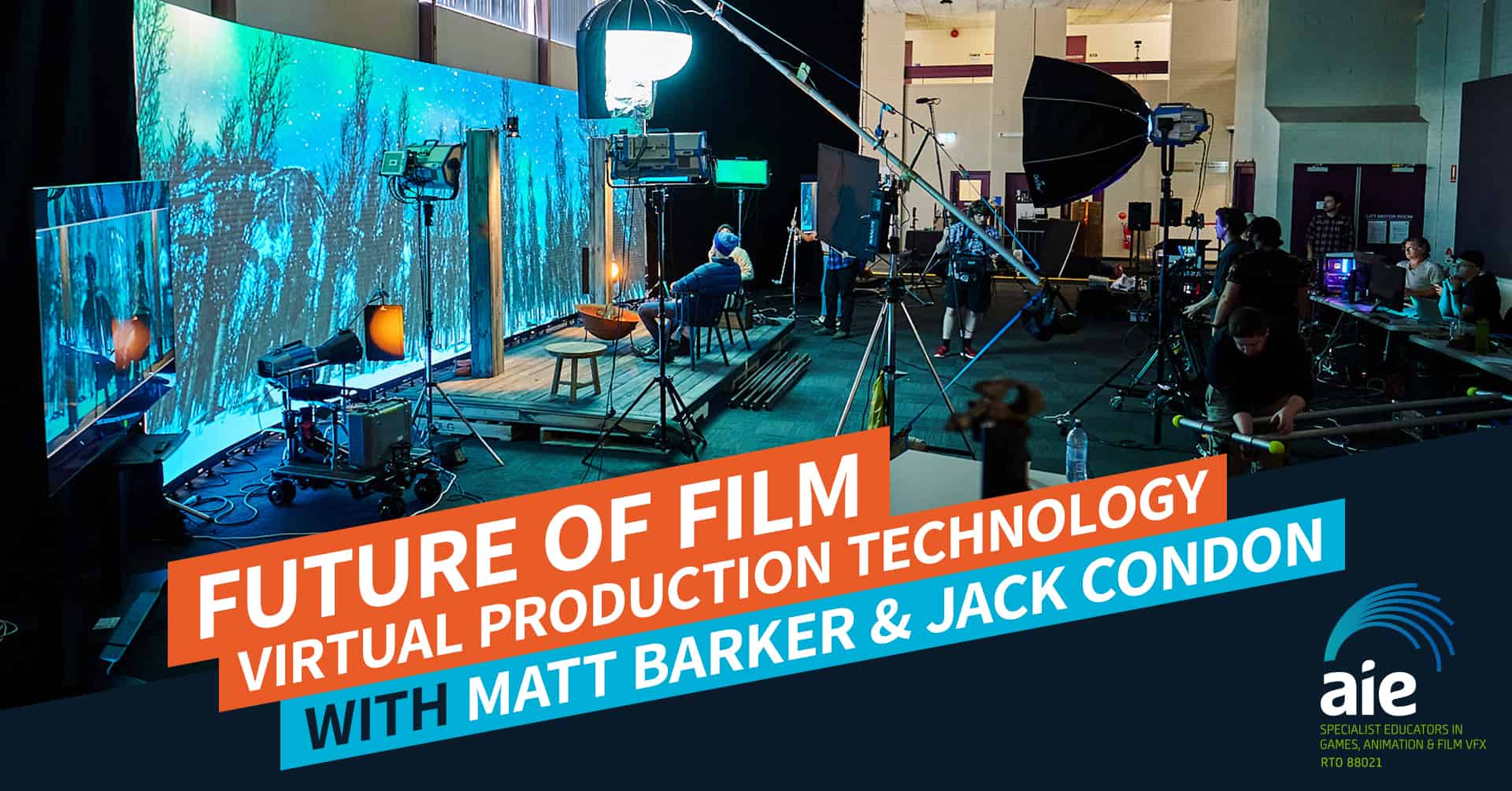AIE-Livestream_45FutureOfFilm_FacebookEventCoverPhoto Future of Film - Virtual Production Technology: Matter Barker and Jack Condon | AIE Workshop