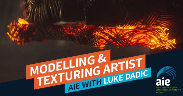 Modelling & Texturing Artist: AIE with Luke Dadic Feature Image | AIE Workshop