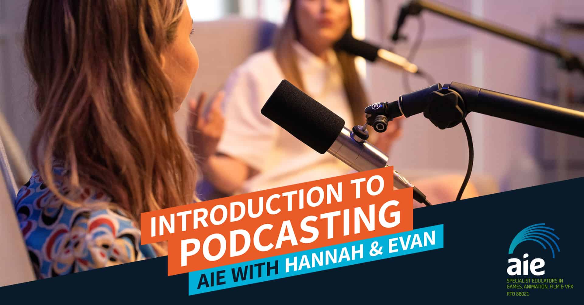 Introduction to Podcasting: AIE with Hannah & Evan | AIE Workshop