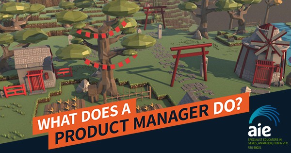 AIE Livestream| What does a Product Manager do? Hear from AIE Alumni working in Game Development | Feature Image